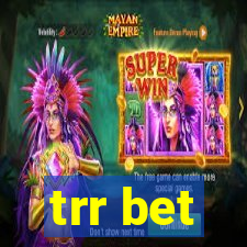 trr bet